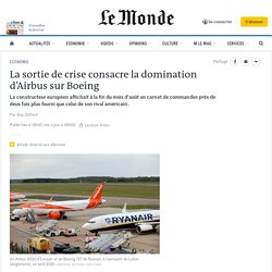 La sortie de crise consacre la domination d’Airbus sur Boeing