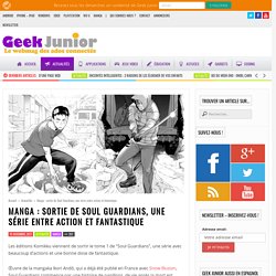 Manga : sortie de Soul Guardians, une série entre action et fantastique