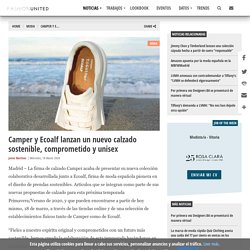 Camper y Ecoalf lanzan un nuevo calzado sostenible, comprometido y unisex