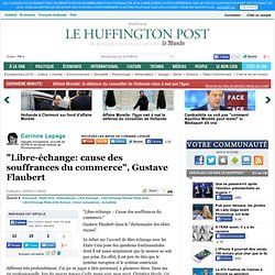 05-2013-Corinne Lepage: "Libre-échange: cause des souffrances du commerce", Gustave Flaubert