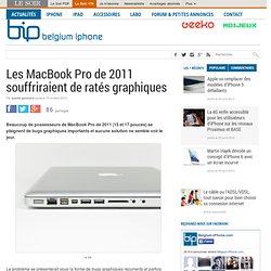 Les MacBook Pro de 2011 souffriraient de ratés graphiques