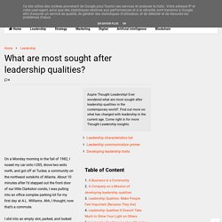 What are most sought after leadership qualities?
