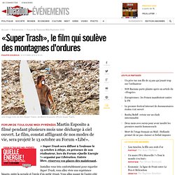 «Super Trash», le film qui soulève des montagnes d'ordures