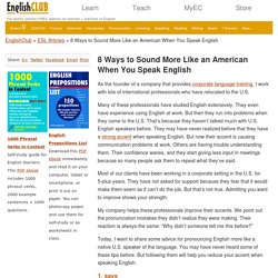 8 Ways to Sound More Like an American When You Speak English