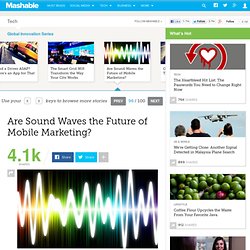 Are Sound Waves the Future of Mobile Marketing?