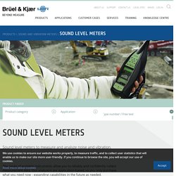 Sound level meters – Brüel & Kjær Sound & Vibration