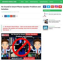 No Sound in Smart Phone Speaker Problem and Solution