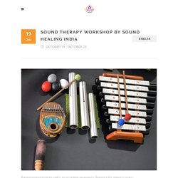 Sound Therapy Workshop by Sound Healing India - Sound Healing India