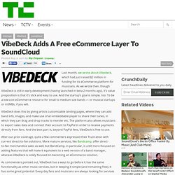 VibeDeck Adds A Free eCommerce Layer To SoundCloud