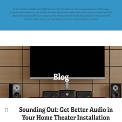 Sounding Out: Get Better Audio in Your Home Theater Installation