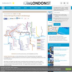 A Soundmap Of London’s Waterways