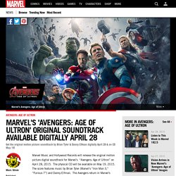 Marvel's 'Avengers: Age of Ultron' Original Soundtrack Available Digitally April 28