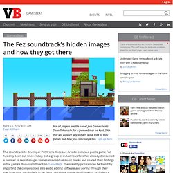 The Fez soundtrack’s hidden images and how they got there