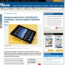 Apple et cinq éditeurs dont Hachette Livre dans le collimateur de Bruxelles