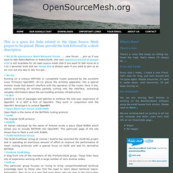 Open Source Mesh Networking, links to Batman, Robin, OLSR,