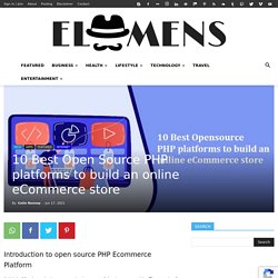 10 Best Open Source PHP platforms to build an online eCommerce store