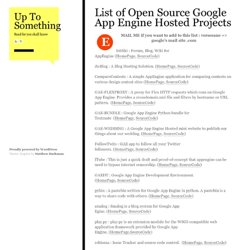 Up to Something » List of Open Source Google App Engine Hosted P