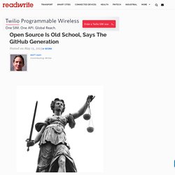 Open Source Is Old School, Says The GitHub Generation