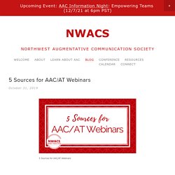 5 Sources for AAC/AT Webinars — NWACS
