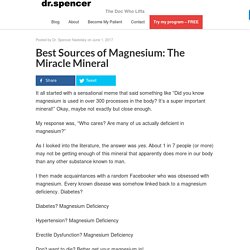 Best Sources of Magnesium: The Miracle Mineral - Dr. Spencer Nadolsky