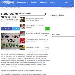 5 Sources of Meaning in Life and How to Tap Them