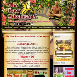 My Top 4 Sources of Vitamin D As a Raw Vegan
