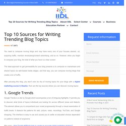 Top 10 Sources for Writing Trending Blog Topics - Digital Marketing Course in Dwarka