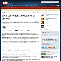 Mob-sourcing: the prejudice of crowds