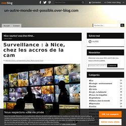 Surveillance : à Nice, chez les accros de la cam Par Mathilde Frénois, correspondante à Nice, Photos Laurent Carré — 31 juillet 2020