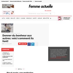 Rire et sourire, sans modération - Donner du bonheur aux autres: voici comment ils font!