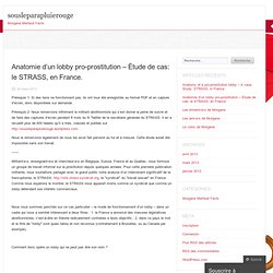 Le STRASS: Anatomie d’un lobby pro-prostitution – Étude de cas: le STRASS, en France.