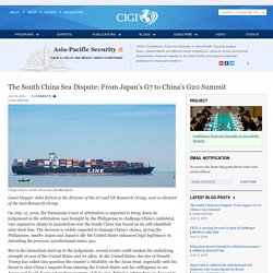 The South China Sea Dispute: From Japan’s G7 to China’s G20 Summit