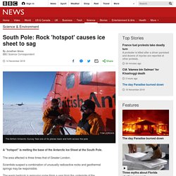 South Pole: Rock 'hotspot' causes ice sheet to sag