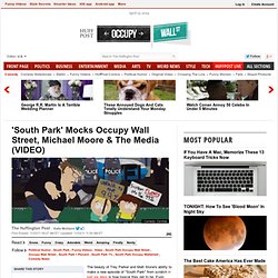 'South Park' Mocks Occupy Wall Street, Michael Moore & The Media
