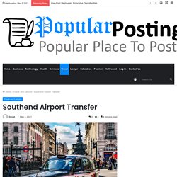 Southend Airport Transfer - Article Submission