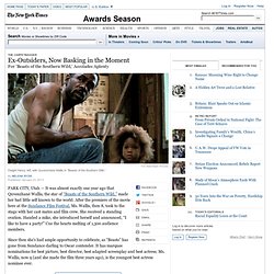 For ‘Beasts of the Southern Wild,’ Accolades Aplenty
