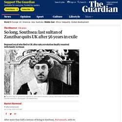 So long, Southsea: last sultan of Zanzibar quits UK after 56 years in exile