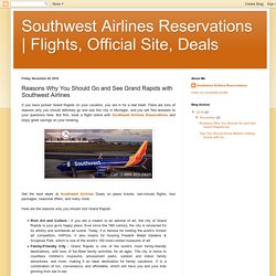Reasons Why You Should Go and See Grand Rapids with Southwest Airlines
