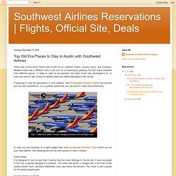 Top Old Era Places to Stay in Austin with Southwest Airlines