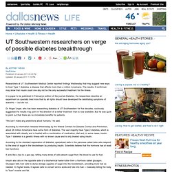 UT Southwestern researchers on verge of possible diabetes breakthrough