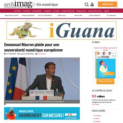 Emmanuel Macron plaide pour une souveraineté numérique européenne