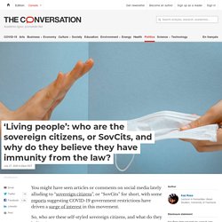 'Living people': who are the sovereign citizens, or SovCits, and why do they believe they have immunity from the law?