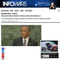 Video: Obama Thinks US Sovereignty Overrated, Should Cede Freedoms to UN » Alex Jones' Infowars: There's a war on for your mind!