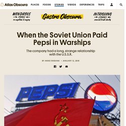 When the Soviet Union Paid Pepsi in Warships