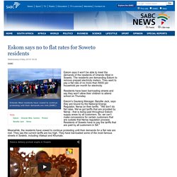 Eskom says no to flat rates for Soweto residents:Wednesday 6 May 2015