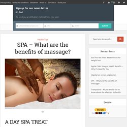 SPA - What are the benefits of massage? — Familyhealthandwealth