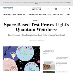 Space-Based Test Proves Light's Quantum Weirdness