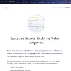 Spacebars Secrets: Exploring Meteor Templates