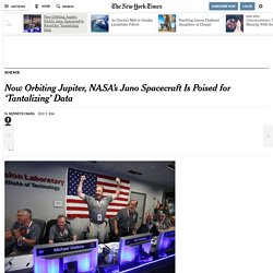 Now Orbiting Jupiter, NASA’s Juno Spacecraft Is Poised for ‘Tantalizing’ Data