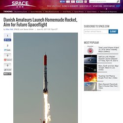 Danish Amateurs Launch Homemade Rocket, Aim for Future Spaceflight